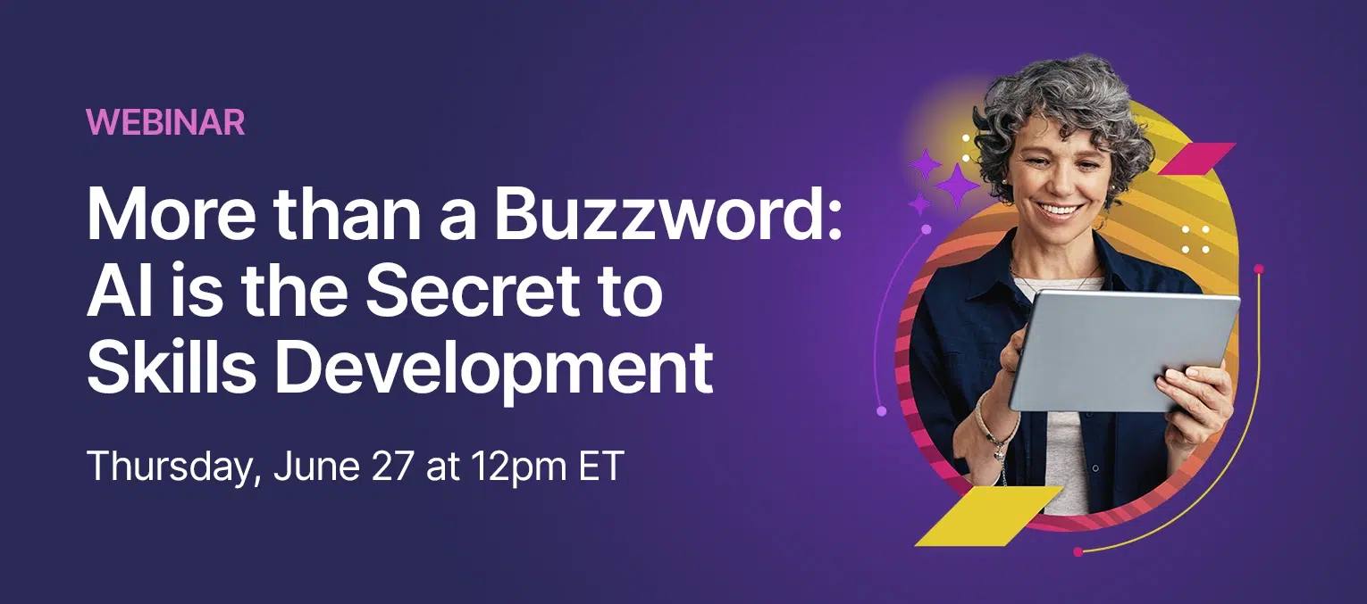 Webinar - More than a Buzzword: AI is the Secret to Skills Development