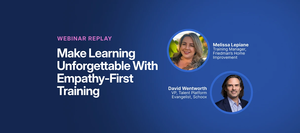 Webinar title on blue background: Make Learning Unforgettable with Empathy-First Training. Featuring photos of Melissa Lepiane and David Wentworth.