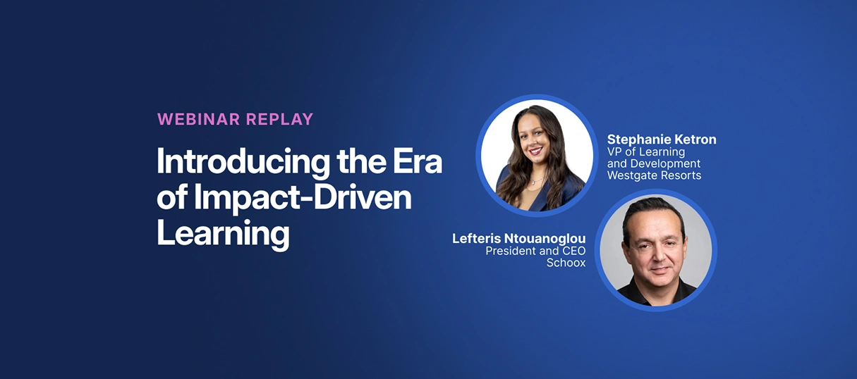 Webinar replay graphic titled “Introducing the Era of Impact-Driven Learning” featuring Stephanie Ketron and Lefteris Ntouanoglou