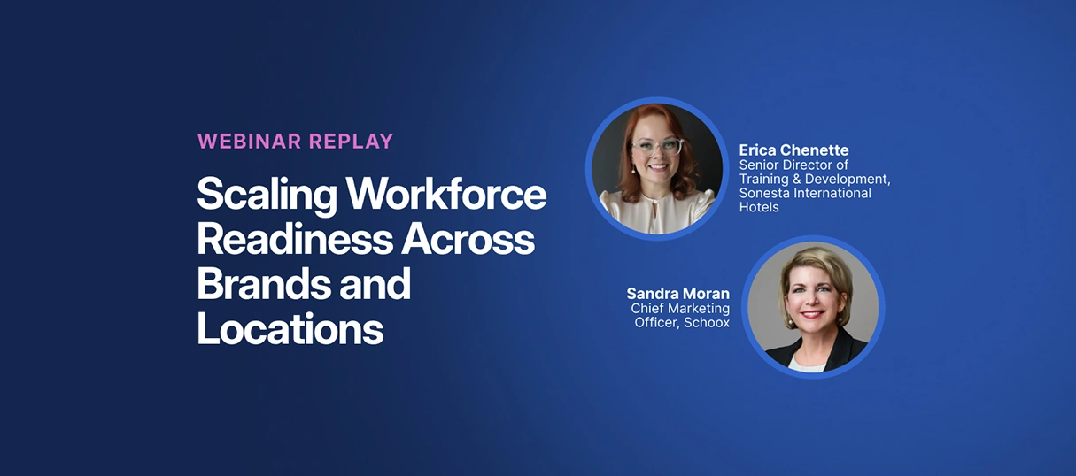 Promotional banner for a webinar, “Scaling Workforce Readiness Across Brands and Locations,” featuring Erica Chenette and Sandra Moran.