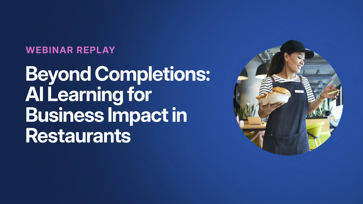 Webinar replay graphic titled “Beyond Completions: AI Learning for Business Impact in Restaurants” featuring a restaurant employee